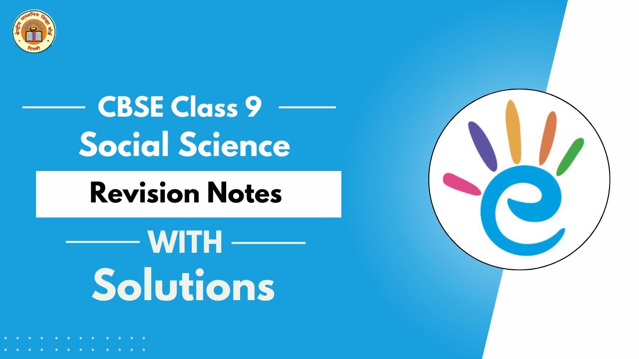 CBSE Class 9 Social Science Revision Notes - PDF Download